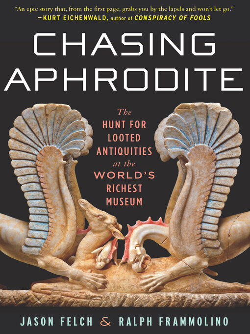 Title details for Chasing Aphrodite by Jason Felch - Available
